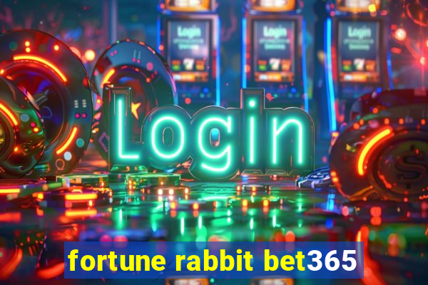 fortune rabbit bet365